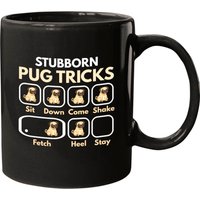 Funny Pug Saying - Stubborn Pug Tricks - Mug