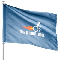 Handicap Wheelchair This Is How I Roll House Flags — Drapeaux décoratifs