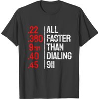 All Faster Than Dialing 911 T-shirts