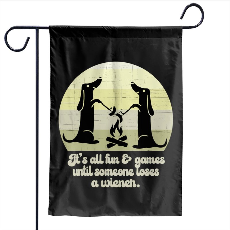 Its All Fun And Games Until Someone Loses A Wiener Garden Flags — Drapeaux décoratifs