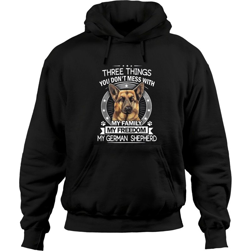 German Shepherd - Three Things You Don't Mess With Hoodies