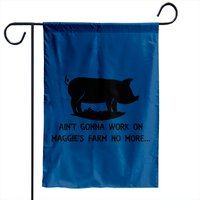 Maggie's Farm - Bob Dylan - Bob Dylan - Garden Flags