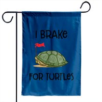 I Brake For Turtles Funny Tortoise Lovers Turtle Rescue Garden Flags