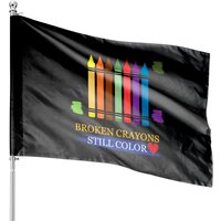 Broken Crayons Still Color House Flags