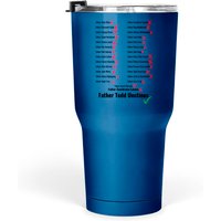 Father Todd Unctious And Other Wrong Priest Names - Father Ted - Tumblers 30 Oz — Mugs & Tumblers