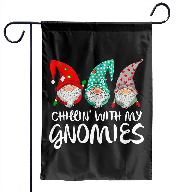 Chilling With My Gnomies Garden Gnome Funny Christmas Gifts Garden Flags — Decorative Flags