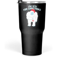 I'm Yeti For Christmas Tumblers 30 Oz I'm Ready For Christmas Tumblers 30 Oz — Mugs & Tumblers