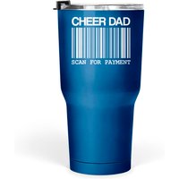Mens Scan For Payment Cheer Dad Tumblers 30 Oz