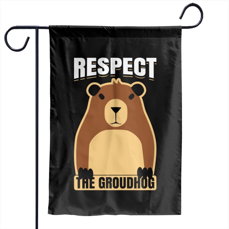 Respect The Groundhog Woodchuck Ground Hog Holiday Humor Garden Flags — Decorative Flags