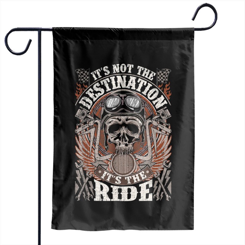 Biker Gear Motorcycle Gifts Not Destination It's The Ride Garden Flags — Drapeaux décoratifs