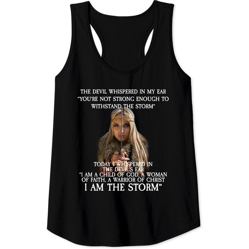 The Devil Whispered In My Ear Bible Verse - I Am The Storm - Tank Tops