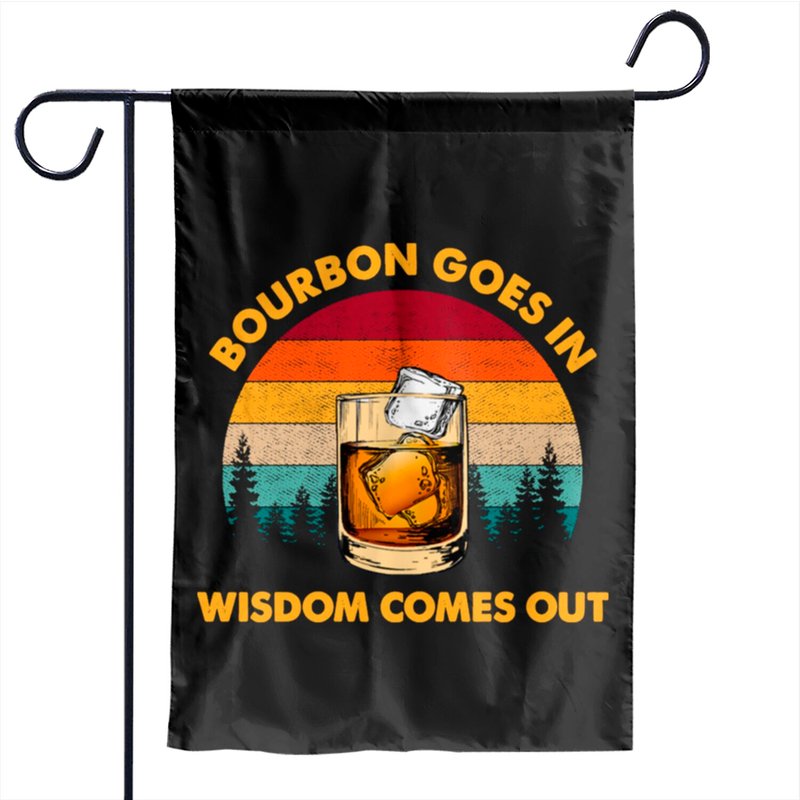 Vintage Bourbon Goes In Wisdom Comes Out Garden Flags — Drapeaux décoratifs