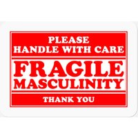 Fragile Handle With Care Stickers Masculinity Man's Ego Men