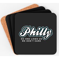 Philly No One Likes Us We Don't Care - Philadelphia - Coasters — Coasters & Placemats