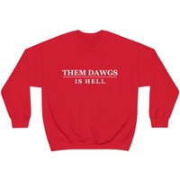 Them Dawgs Is Hell National Champions Sweatshirt
