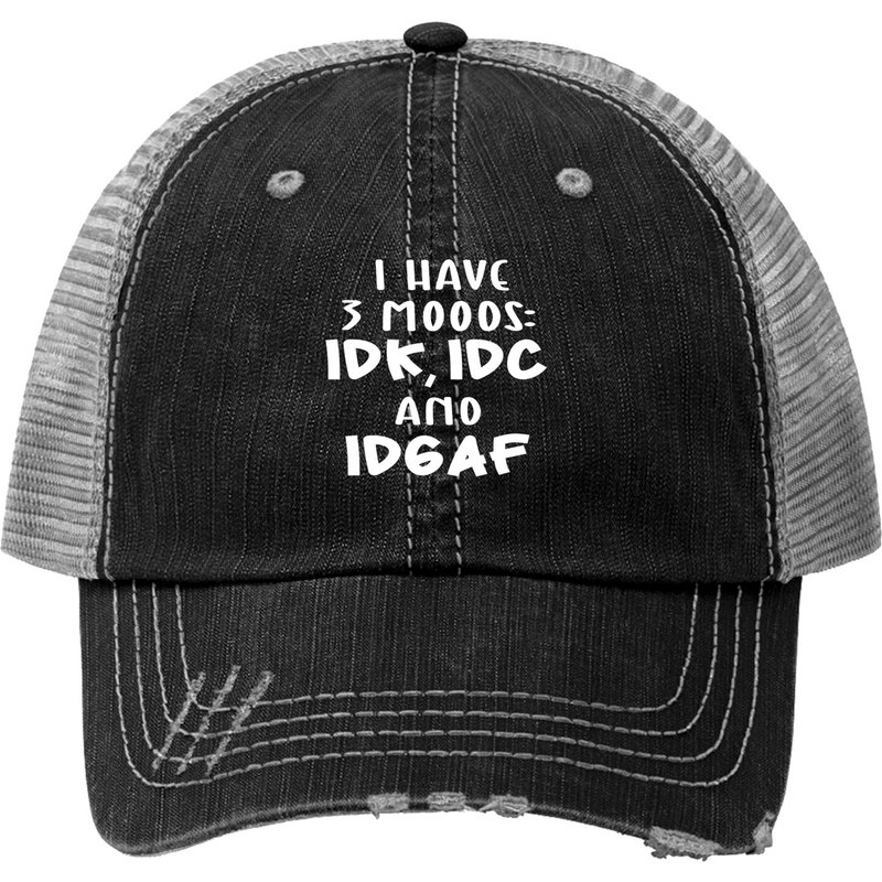 Idk I Have Three Moods Idc And Idgaf Trucker Hats — Casquette de baseball
