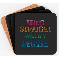 Pride Month 2021 - Being Straight Was My Phase - Pride Month - Coasters — Coasters & Placemats
