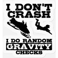 Snowmobile I Don't Crash Random Gravity Checks Stickers — Stickers & Decals