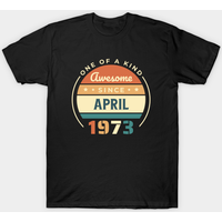 April 1973 - 1973 Birthday T-shirt