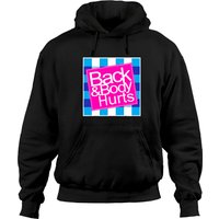 Back & Body Hurts - Back Body Hurts - Hoodies