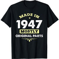 Made In 1947 76th Years Old Original Parts Birthday Gift T-shirt