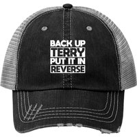 Back Up Terry Put It In Reverse Trucker Hats — Baseball Cap
