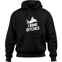 Snowmobile Hoodies I Bang Ditches Snowmobiling Hoodies