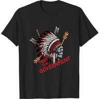 Trust The Government Skull Native American Chief Native Pullover T-shirts