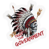 Trust The Government Skull Native American Chief Native Pullover Stickers