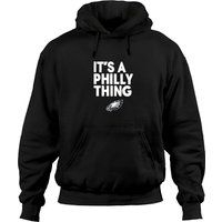 It's A Philly Thing Hooded, Philly Thing Philadelphia Shirt