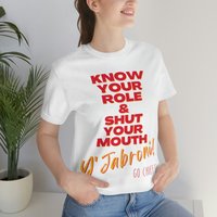 Know Your Role & Shut Your Mouth Y'jabroni! Go Chiefs! T-shirt — T-shirts pour hommes
