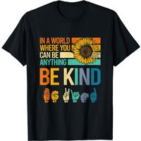 In A World Where You Can Be Anything Be Kind Asl Sunflower T-shirt — T-shirts pour hommes