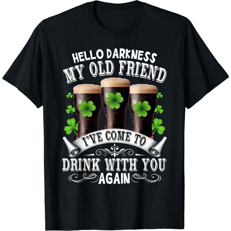 Hello Darkness My Old Friend Happy St Patrick's Day Shamrock T-shirt — T-shirts pour hommes