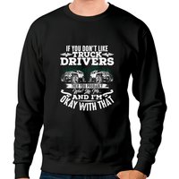 Truck Driver - Truck Driver - Sweatshirts