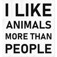 I Like Animals More Than People - Animal Stickers — Autocollants et stickers