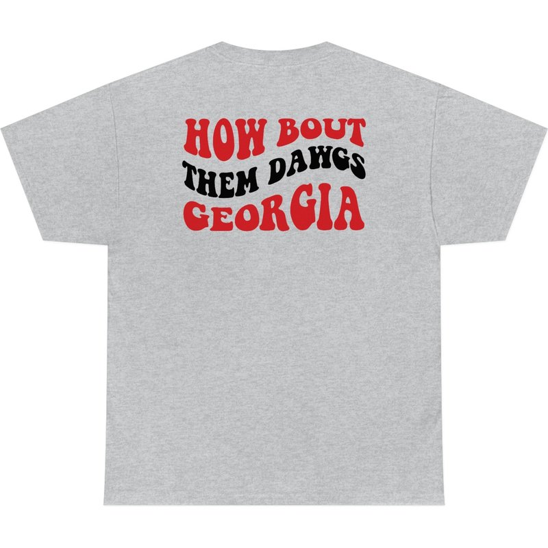 Go Dawgs Sic 'em / How Bout Them Dawgs / Georgia - Unisex Heavy Cotton Tee — T-shirts pour hommes