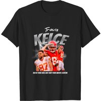 Know Your Role And Shut Your Mouth - Travis Kelce - T-shirt