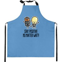 Stay Positive No Matter Watt Optimistic Saying - Motivation - Kitchen Aprons