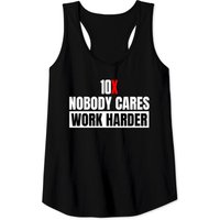 Nobody Cares Work Harder 10x 5 - Grant Cardone - Tank Tops