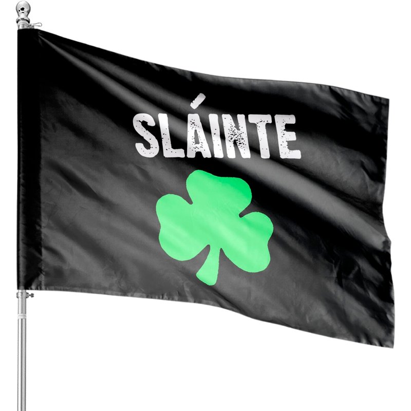 Slainte Irish For Cheers St Patricks Day - St Patrick - House Flags — Drapeaux décoratifs