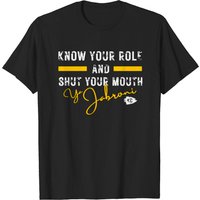 Know Your Role And Shut Your Mouth Shirt, Kelce Jabroni Quote, Travis Kelce Shirt