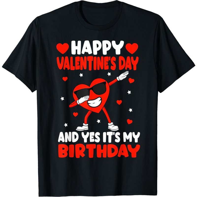 Happy Valentines Day And Yes It's My Birthday Valentines Day T-shirt — T-shirts pour hommes