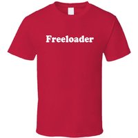 Freeloader Tee Funny Take This Waltz Movie T Shirt