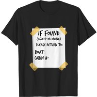 If Found Asleep Or Drunk Funny Cruise Shirt