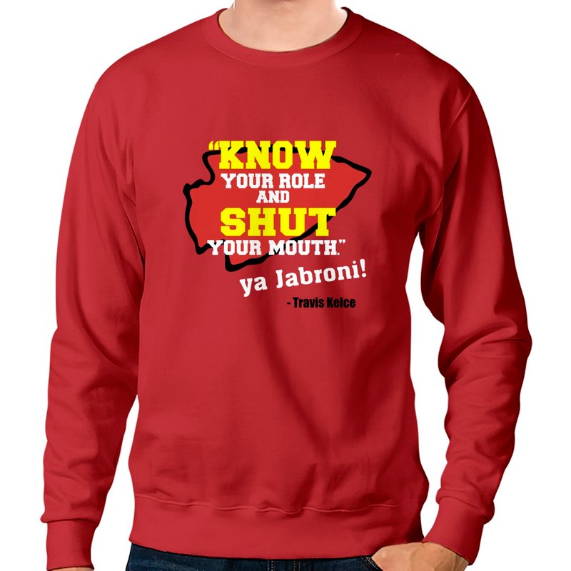 Know Your Role Chiefs Shut Your Mouth Jabroni Tee