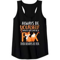 Always Be Yourself Unless You Can Be A Fox Cute Foxes Lover - Fox - Tank Tops