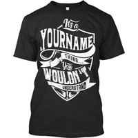 It's Yourname Thing You Wouldn't Understand T-shirt — T-shirts pour hommes