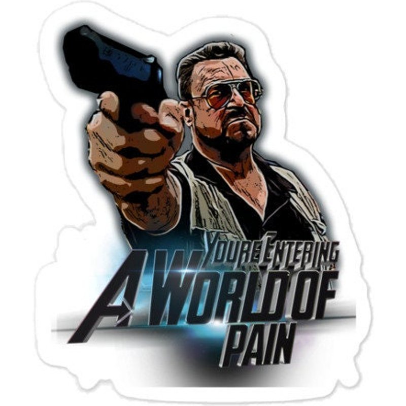 The Big Lebowski Stickers Walter Youre Entering A World Of Pain — Autocollants et stickers