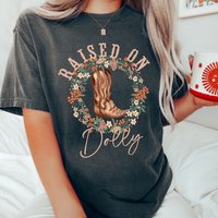 Raised On Dolly Shirt