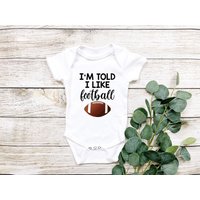 I'm Told I Like Football Onesie Funny Baby Onesie